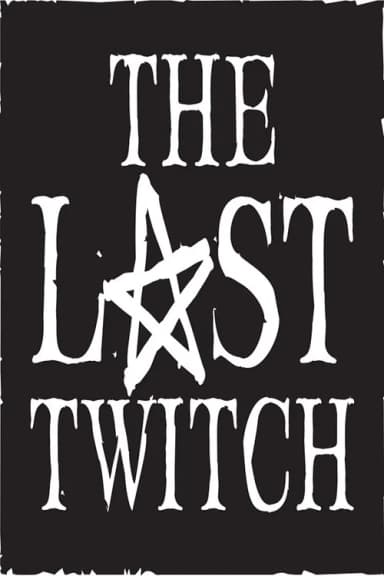 The Last Twitch