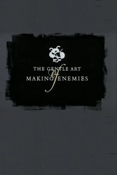 The Gentle Art of Making Enemies