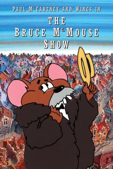 Paul McCartney & Wings: The Bruce McMouse Show