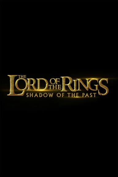 The Lord of the Rings: Shadow of the Past
