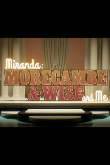 Miranda:  Morecambe & Wise and Me