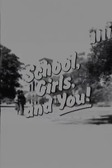 School, Girls, and You!