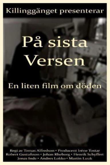 On the Last Verse: A Small Film About Death