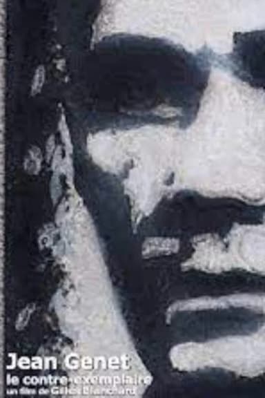 Jean Genet, le contre exemplaire