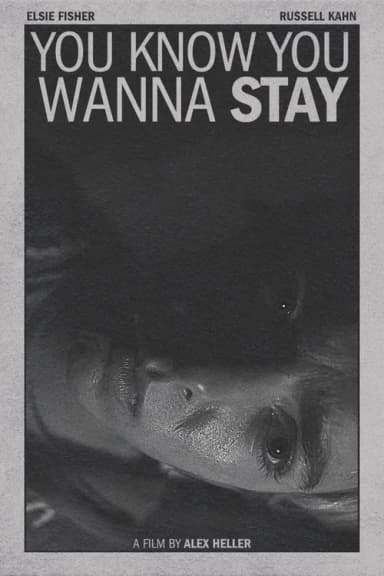 You Know You Wanna Stay