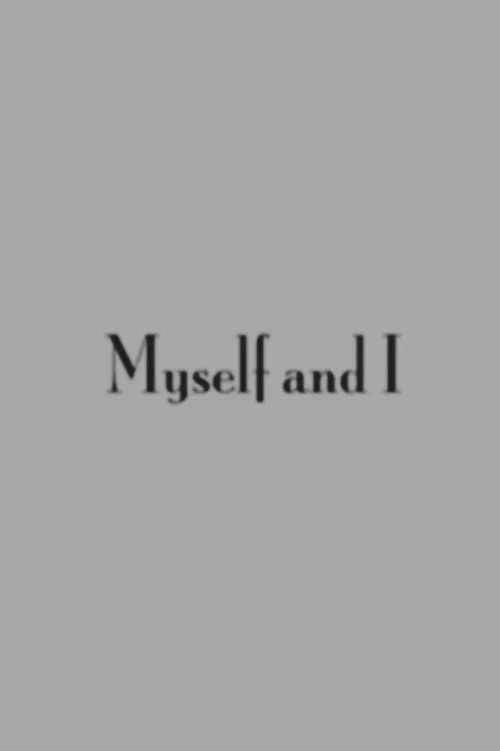 Myself and I