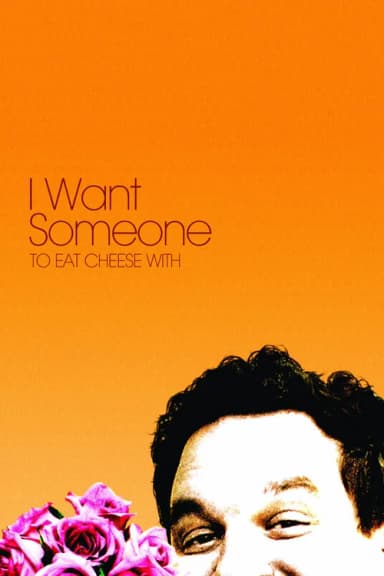 I Want Someone to Eat Cheese With