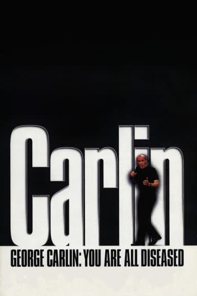 George Carlin: You Are All Diseased