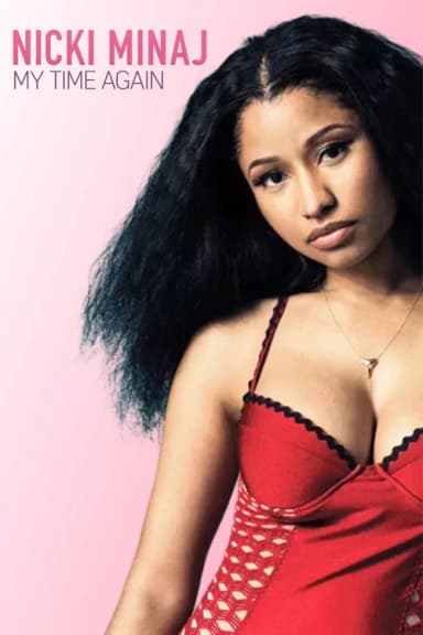 Nicki Minaj: My Time Again