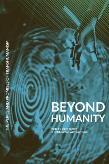 Beyond Humanity: The Perils and Promises of Transhumanism