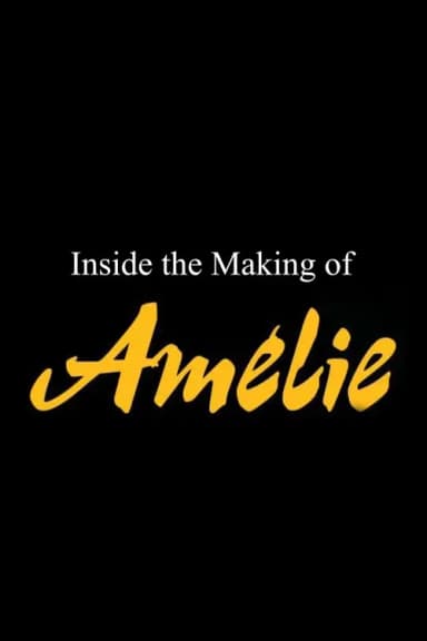 Inside the Making of - Amélie
