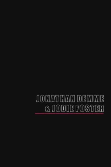 Jonathan Demme & Jodie Foster