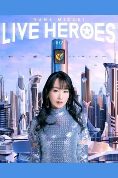 NANA MIZUKI LIVE HEROES 2023 -BLADE MODE-