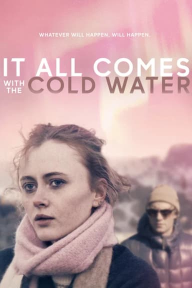 It All Comes with the Cold Water