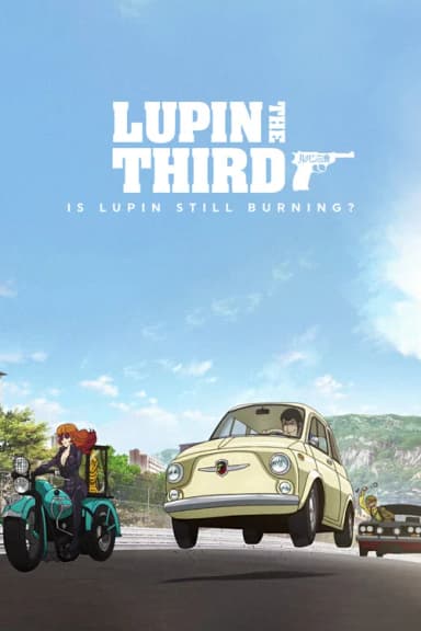 Lupin the Third: Is Lupin Still Burning?