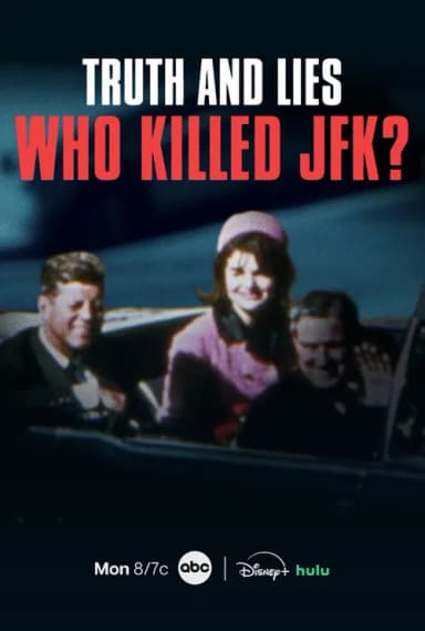 Truth and Lies: Who Killed JFK?