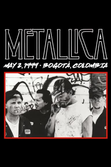 Metallica: Live in Bogotá, Colombia - May 2, 1999