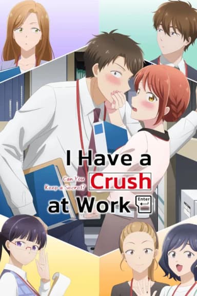 I Have a Crush at Work