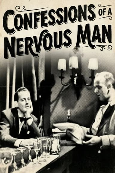 Confessions of a Nervous Man