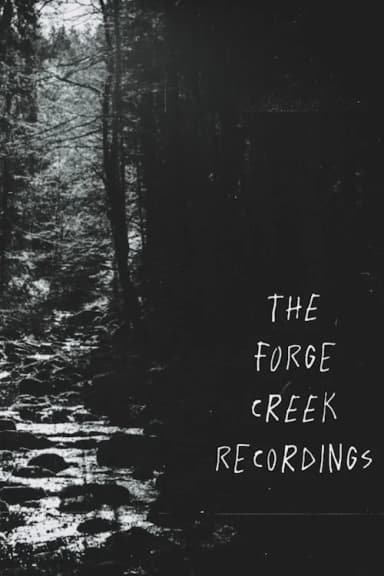 The Forge Creek Recordings