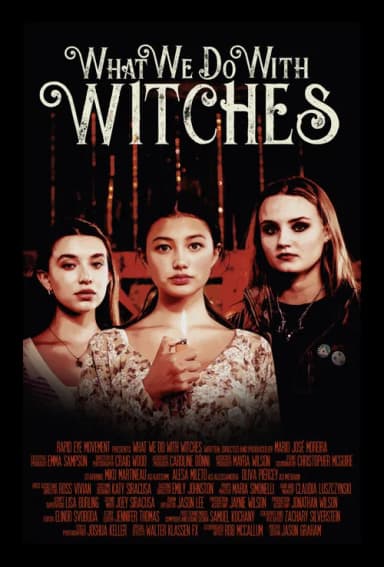 What We Do with Witches