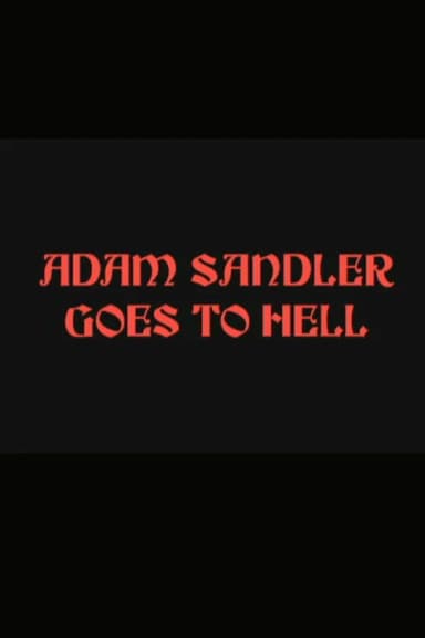 Adam Sandler Goes to Hell