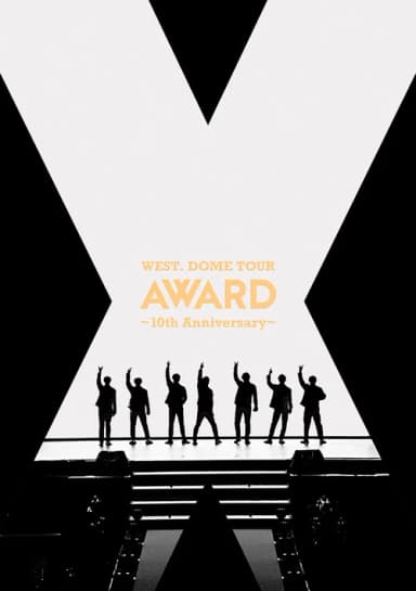 WEST. DOME TOUR AWARD 〜 10th Anniversary 〜