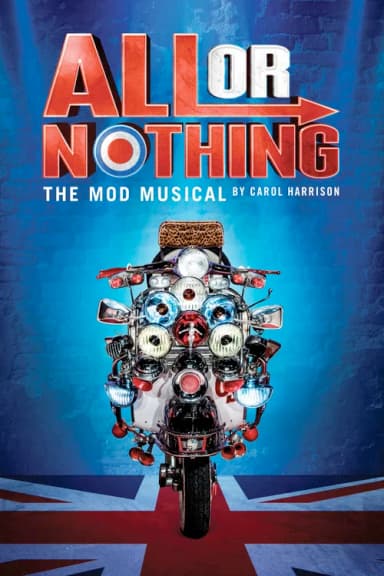 All Or Nothing: The Mod Musical