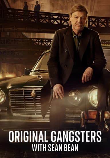 Original Gangsters with Sean Bean