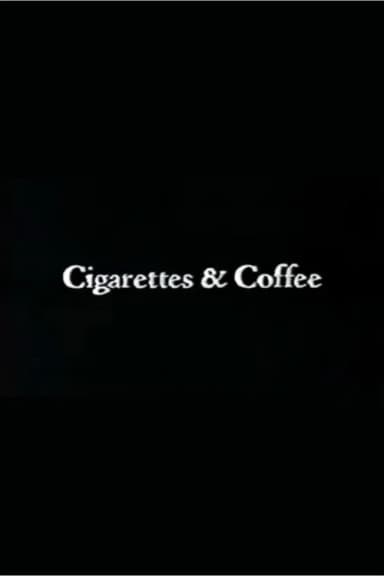 Cigarettes & Coffee