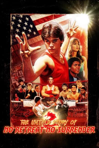 The Untold Story of No Retreat No Surrender