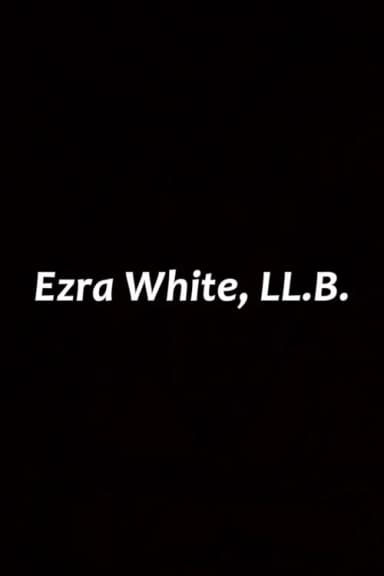 Ezra White, LL.B.