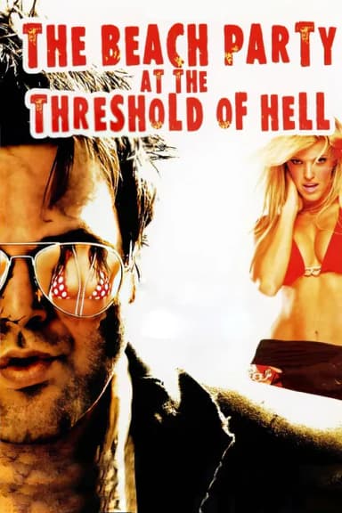 The Beach Party at the Threshold of Hell