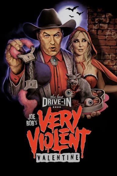 The Last Drive-in with Joe Bob Briggs: Joe Bob's Very Violent Valentine