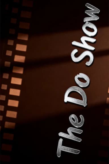 The Do Show