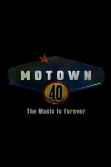 Motown 40: The Music Is Forever