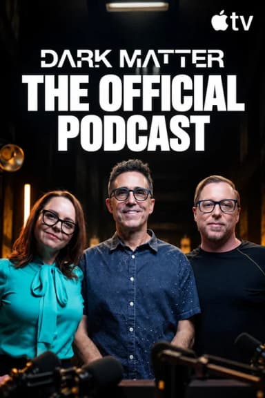 Dark Matter: The Official Podcast