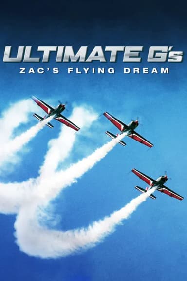 Ultimate G's: Zac's Flying Dream