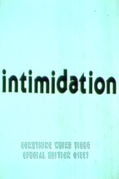 Intimidation