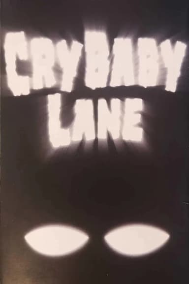 Cry Baby Lane