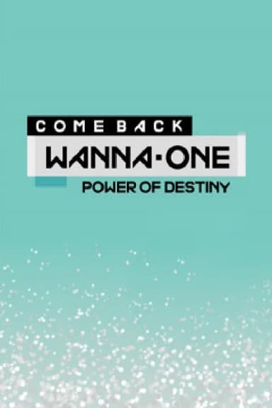 Wanna One Comeback: Power of Destiny