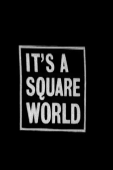 It's a Square World