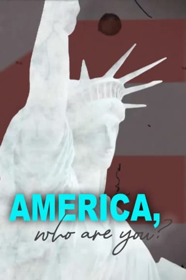 America Who Are You?