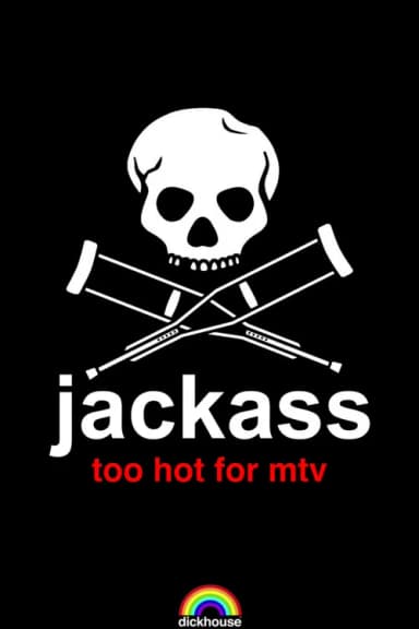 Jackass: Too Hot For MTV