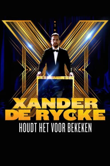 Xander De Rycke: Houdt Het Voor Bekeken X