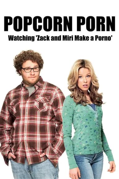 Popcorn Porn: Watching 'Zack and Miri Make a Porno'