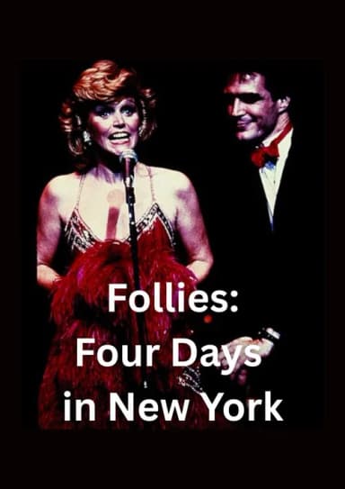 Sondheim on Broadway: Follies - Four Days in New York