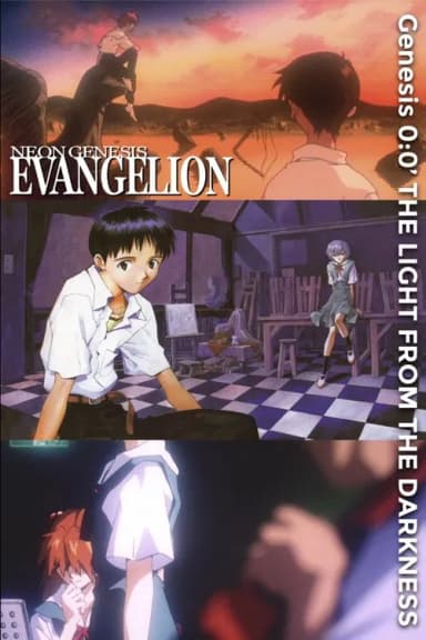Neon Genesis Evangelion: Genesis 0:0’ - The Light from the Darkness