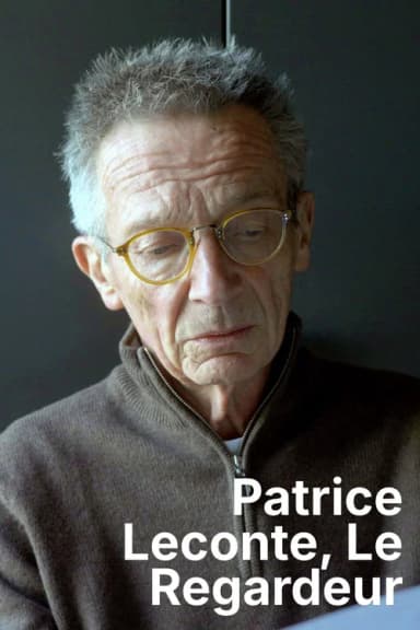 Patrice Leconte, le regardeur