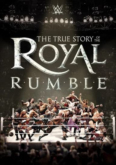The True Story of the Royal Rumble